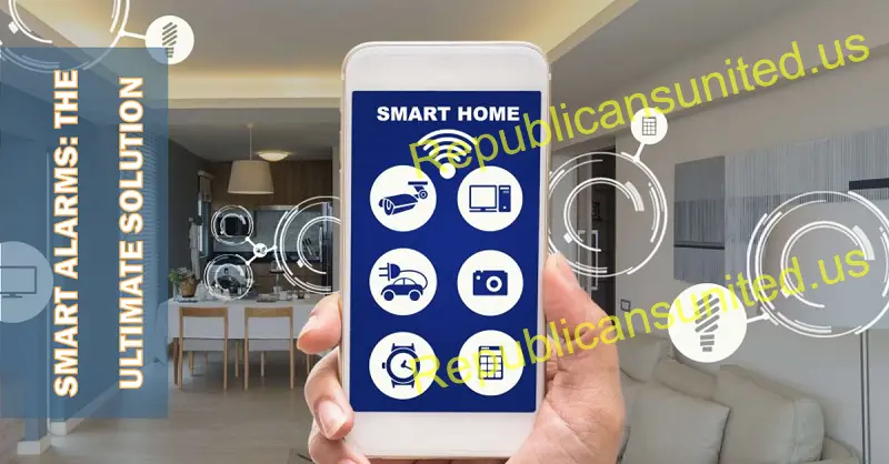 Benefits Of Using Smart Alarms Maximize Home Safety
