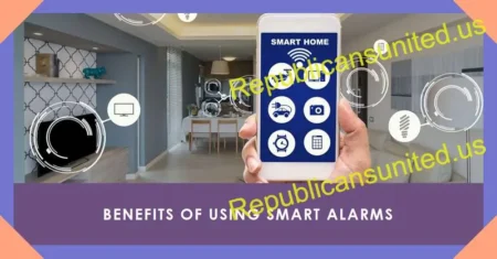 Benefits Of Using Smart Alarms: Maximize Home Safety