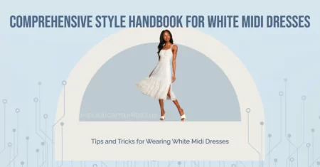 White Midi Dresses: Your Comprehensive Style Handbook
